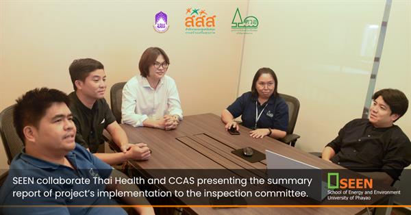 SEEN collaborate Thai Health and CCAS presenting the summary report of project’s implementation to the inspection committee.
